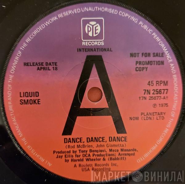 Liquid Smoke - Dance, Dance, Dance