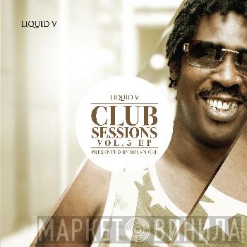  - Liquid V Club Sessions Vol. 5 EP
