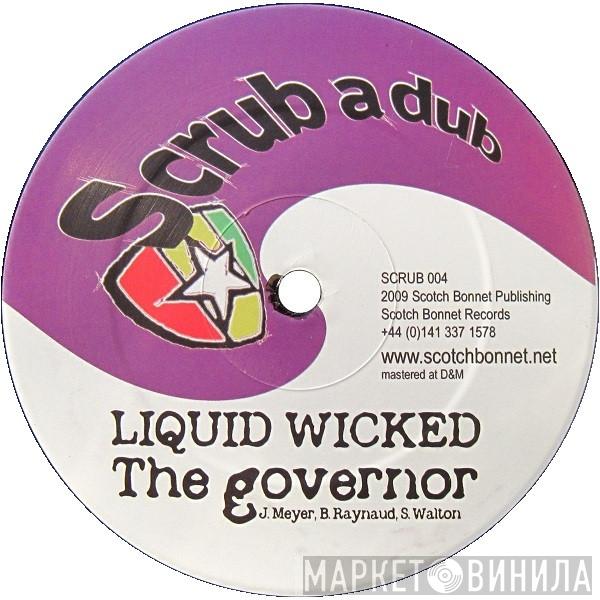 Liquid Wicked, Twisted  - The Governor / The Superpowers