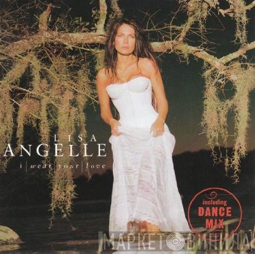 Lisa Angelle - I Wear Your Love