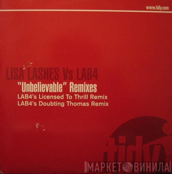 Lisa Lashes, Lab 4 - Unbelievable (Remixes)