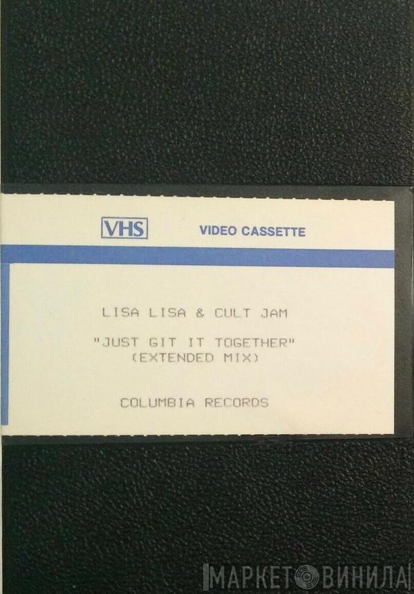 Lisa Lisa & Cult Jam  - Just Git It Together