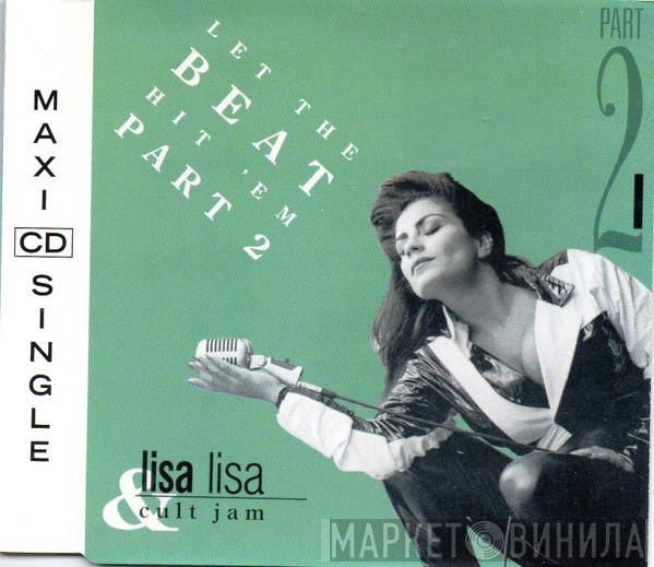  Lisa Lisa & Cult Jam  - Let The Beat Hit 'Em Part 2