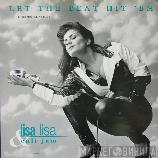  Lisa Lisa & Cult Jam  - Let The Beat Hit 'Em