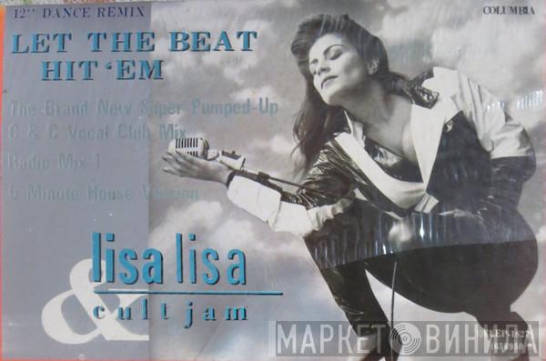  Lisa Lisa & Cult Jam  - Let The Beat Hit 'Em