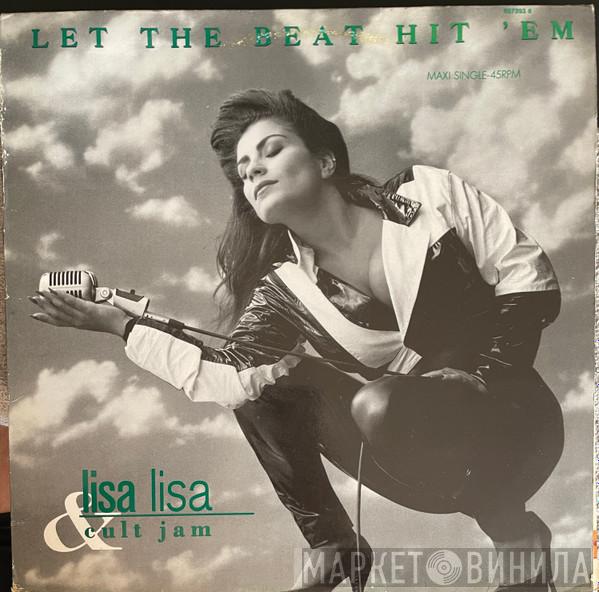  Lisa Lisa & Cult Jam  - Let The Beat Hit 'Em