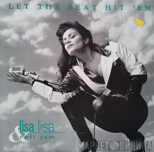  Lisa Lisa & Cult Jam  - Let The Beat Hit 'Em