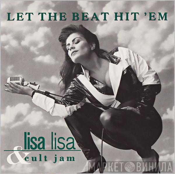  Lisa Lisa & Cult Jam  - Let The Beat Hit 'Em