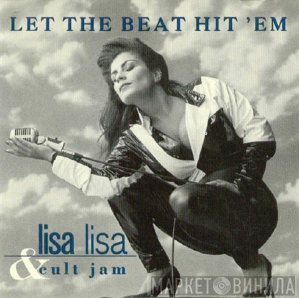  Lisa Lisa & Cult Jam  - Let The Beat Hit 'Em