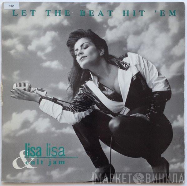  Lisa Lisa & Cult Jam  - Let The Beat Hit 'Em