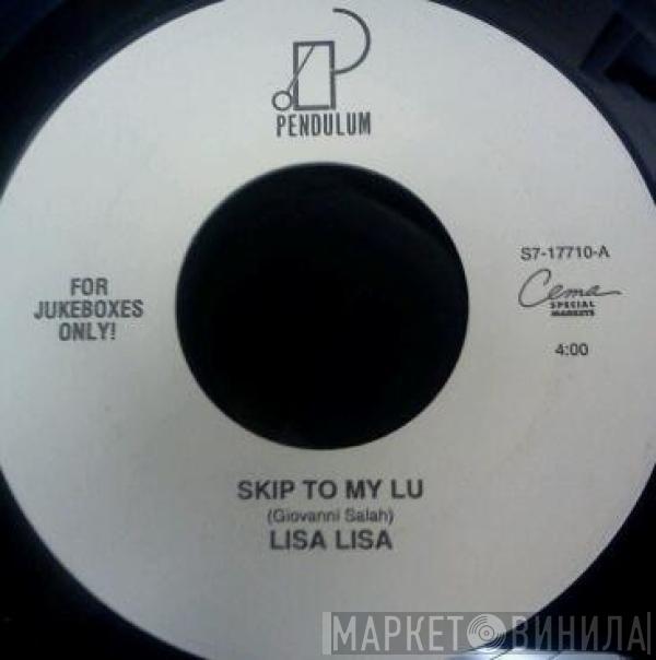 Lisa Lisa - Skip To My Lu / Why Can't Lovers
