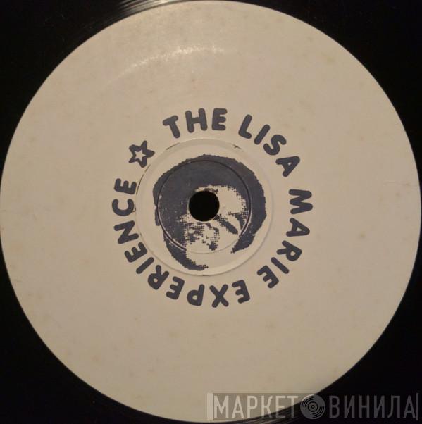 Lisa Marie Experience - Do That To Me