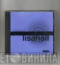  Lisahall  - Is This Real?