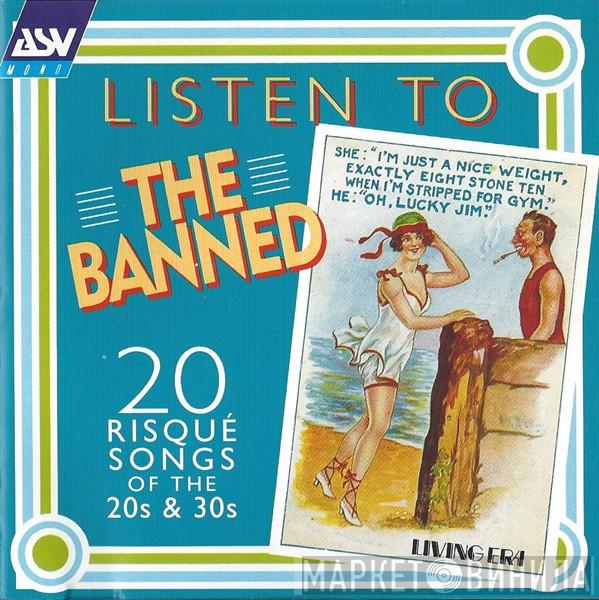  - Listen To The Banned!