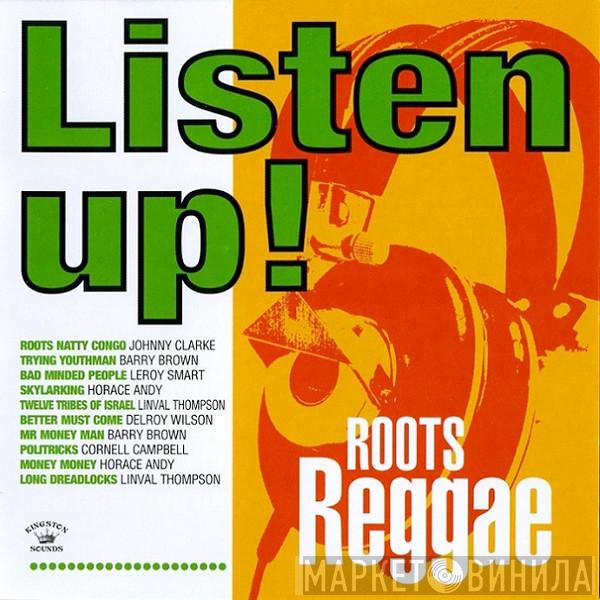  - Listen Up! Roots Reggae