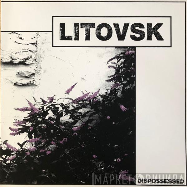 Litovsk - Dispossessed