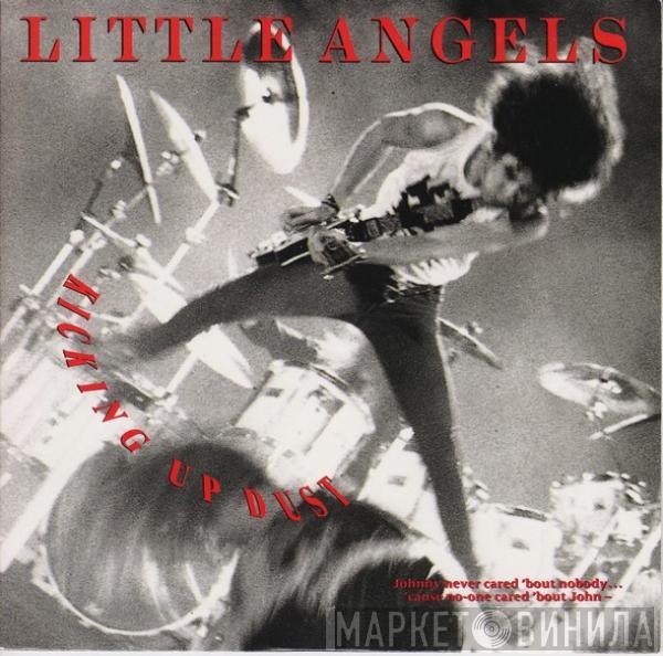 Little Angels - Kicking Up Dust