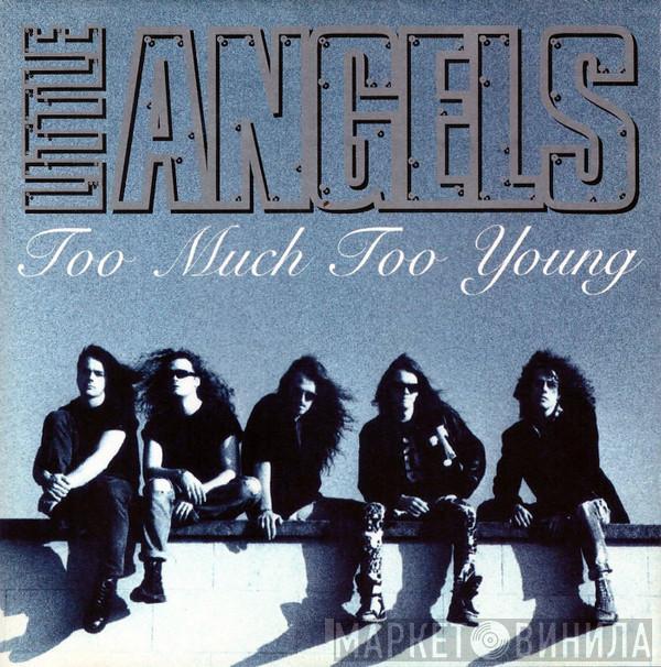 Little Angels - Too Much Too Young