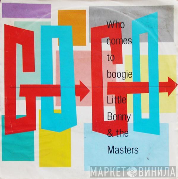 Little Benny & The Masters - Who Comes To Boogie
