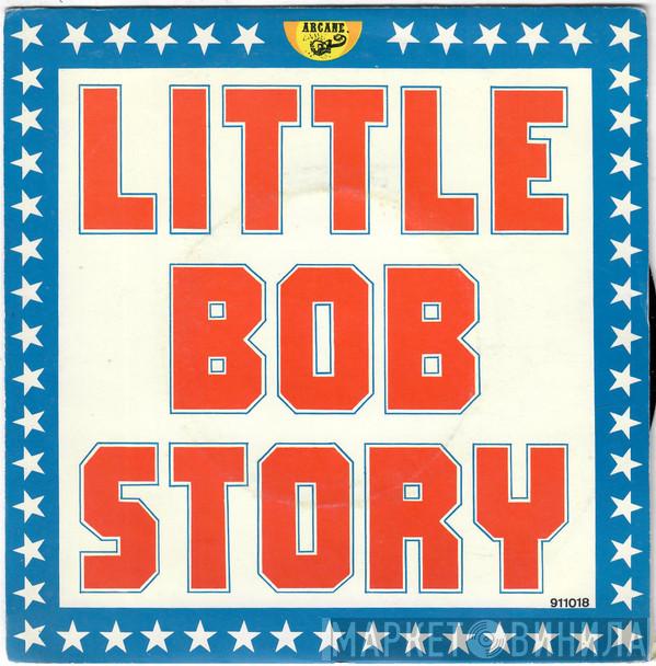 Little Bob Story - Let Me In