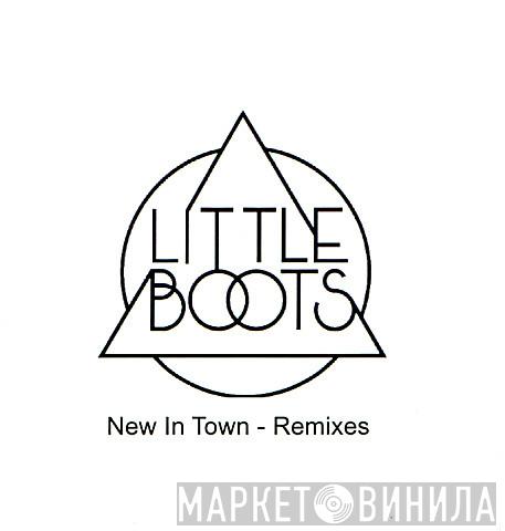  Little Boots  - New In Town - Remixes