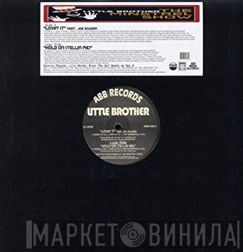 Little Brother   - Lovin' It / Hold On (Tellin Me)
