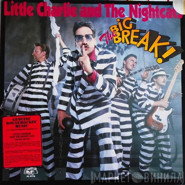  Little Charlie And The Nightcats  - The Big Break