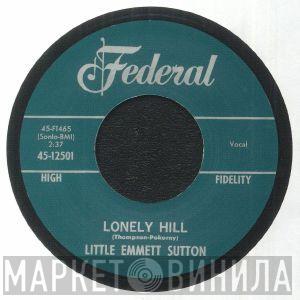 Little Emmett Sutton - Lonely Hill / Mom, Won't You Teach Me To Monkey