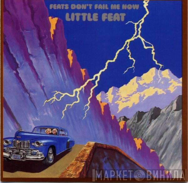 Little Feat - Feats Don't Fail Me Now