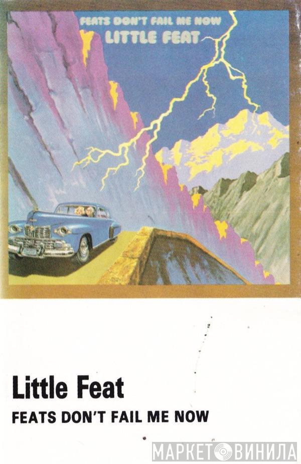  Little Feat  - Feats Don't Fail Me Now