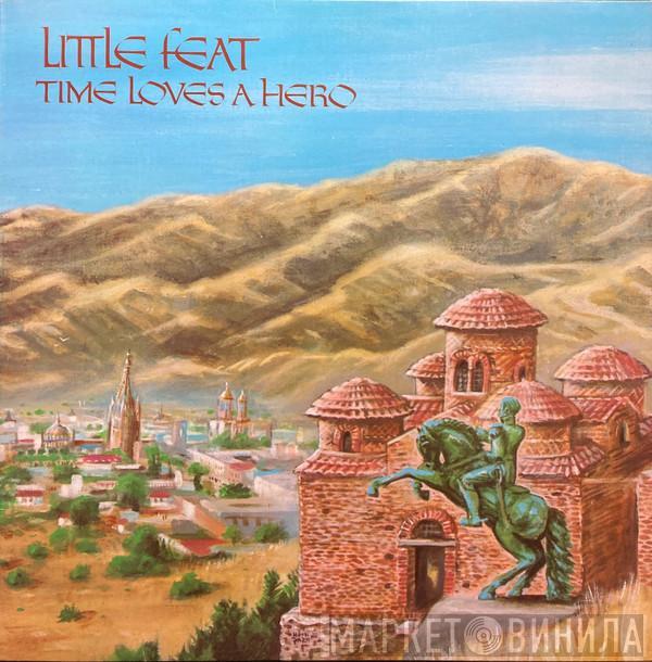 Little Feat - Time Loves A Hero