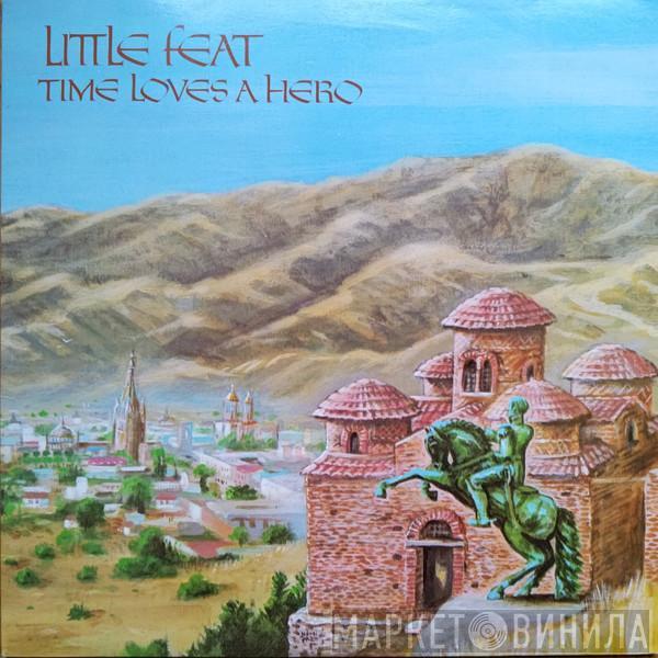  Little Feat  - Time Loves A Hero