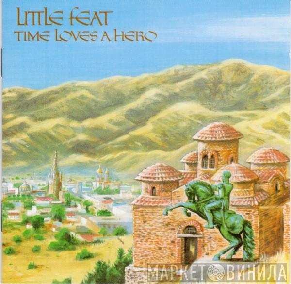  Little Feat  - Time Loves A Hero