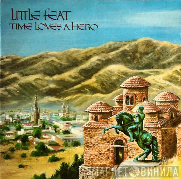 Little Feat  - Time Loves A Hero
