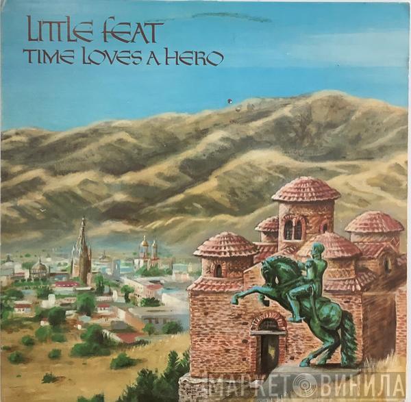  Little Feat  - Time Loves A Hero
