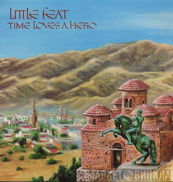  Little Feat  - Time Loves A Hero