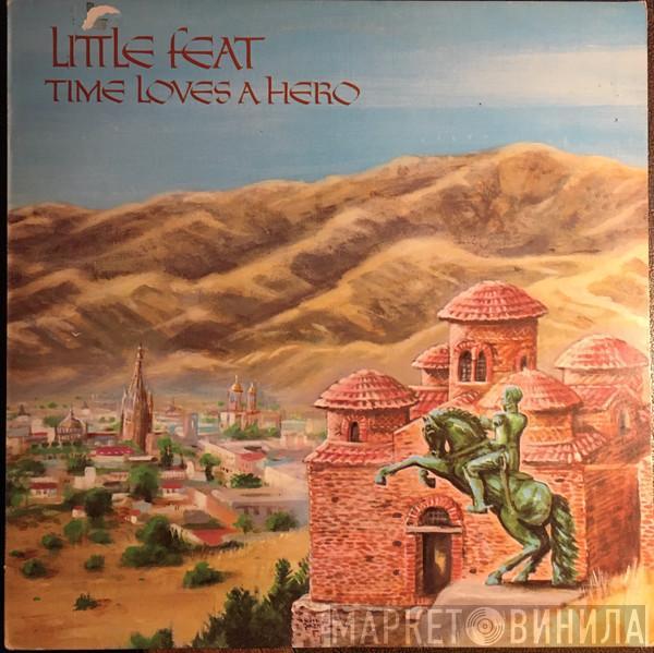 Little Feat - Time Loves A Hero