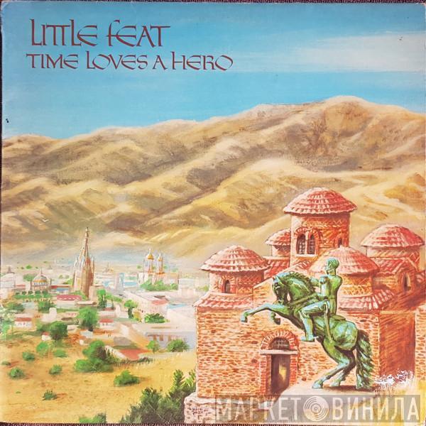  Little Feat  - Time Loves A Hero