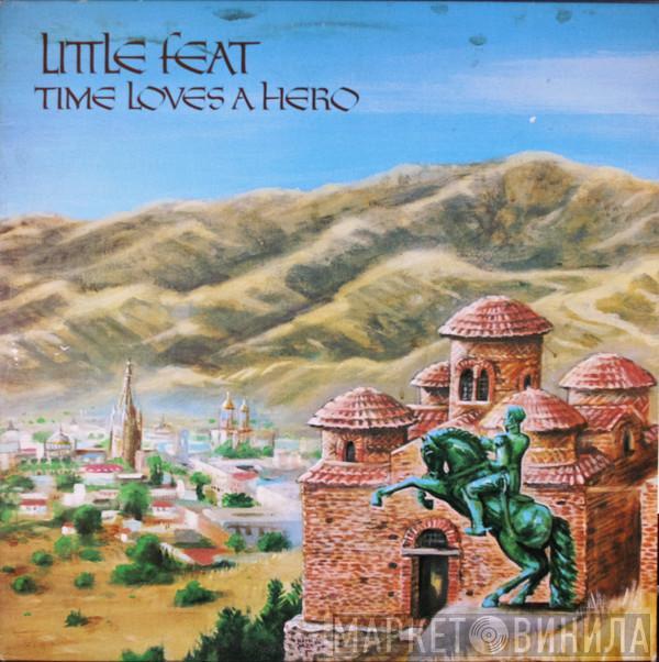  Little Feat  - Time Loves A Hero