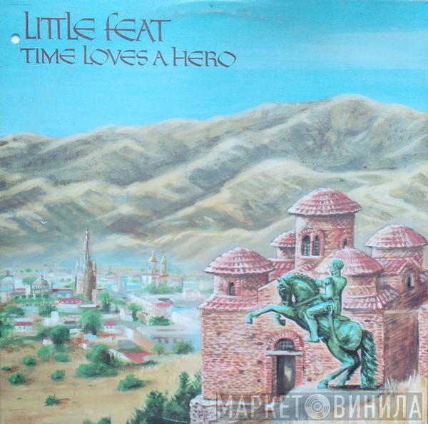  Little Feat  - Time Loves A Hero