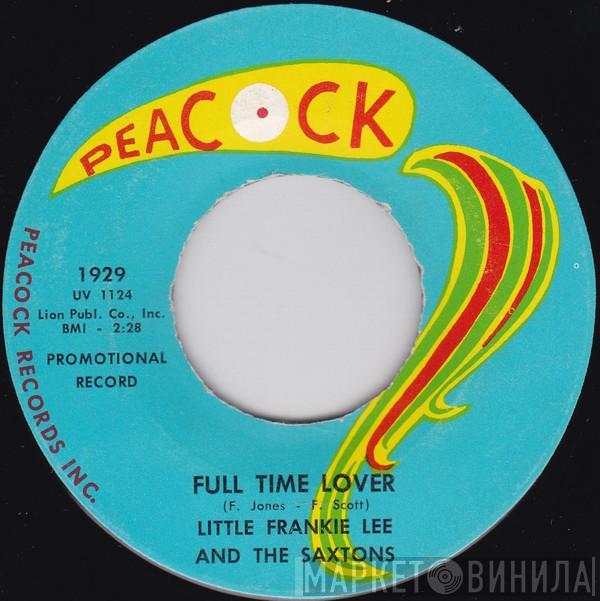 Little Frankie Lee And The Saxtons - Full Time Lover / Don't Make Me Cry