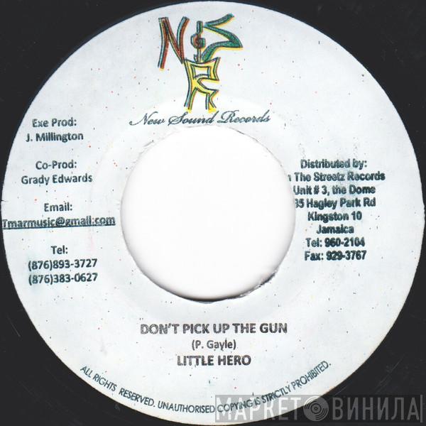 Little Hero - Don't Pick Up The Gun