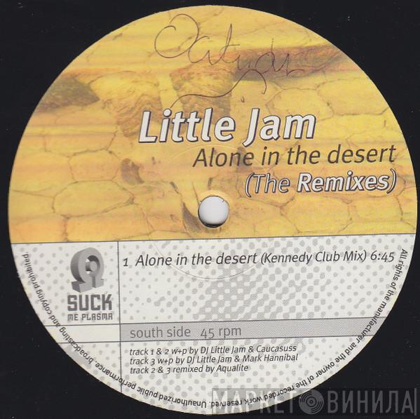 Little Jam - Alone In The Desert (The Remixes)