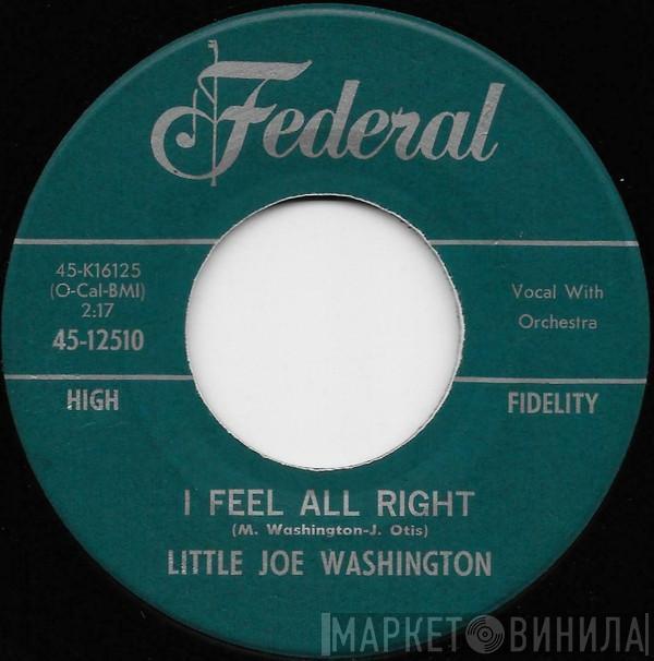  Little Joe Washington  - I Feel All Right / Bossa Nova And Grits