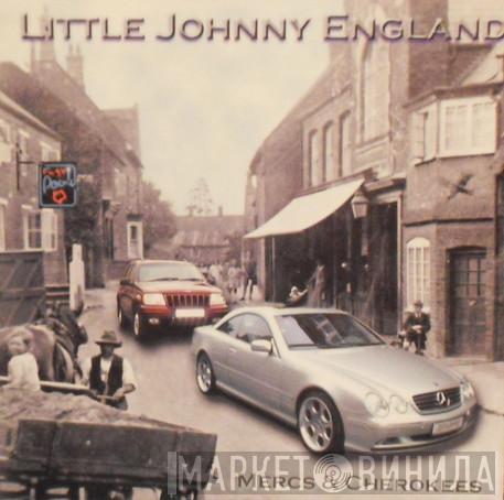 Little Johnny England - Mercs & Cherokees