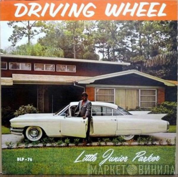  Little Junior Parker  - Driving Wheel