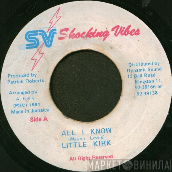Little Kirk - All I Know