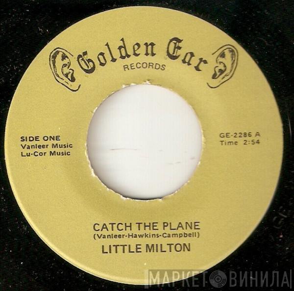 Little Milton - Catch The Plane