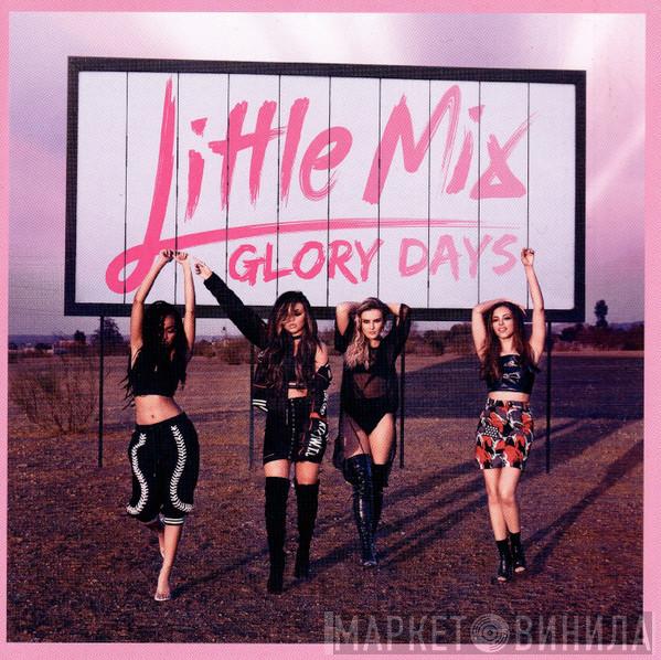Little Mix - Glory Days