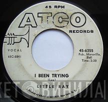  Little Ray   - I Who Have Nothing / I Been Trying